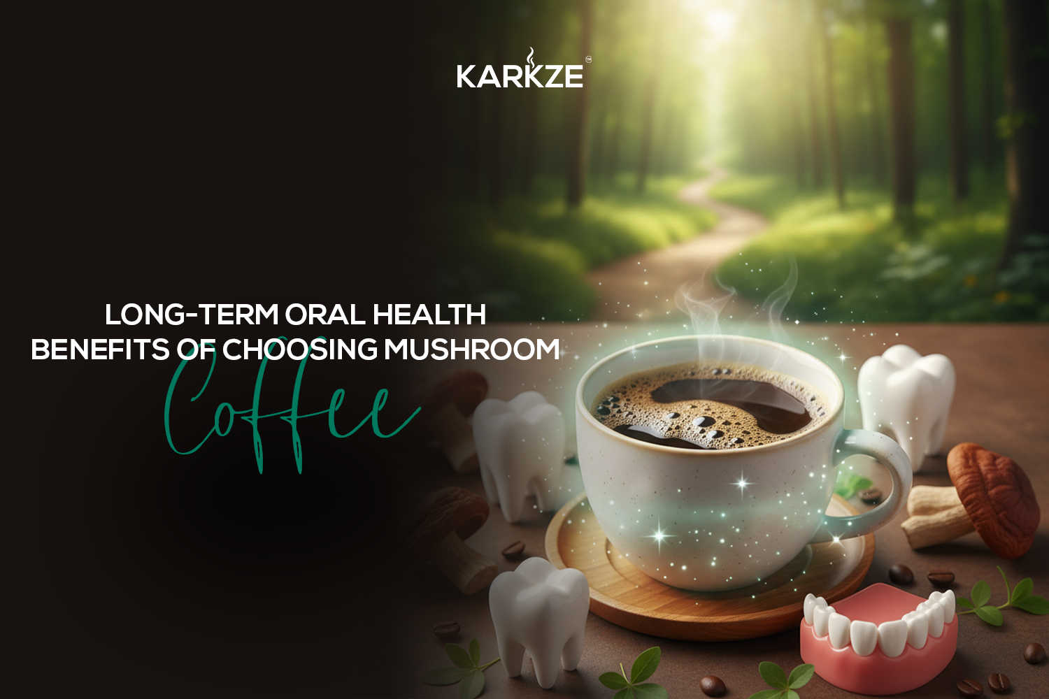 Long-Term Oral Health Benefits of Choosing Mushroom Coffee